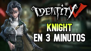 KNIGHT EN 3 MINUTOS ⚔️ Como usar a El Caballero Jugabilidad Build  IDENTITY V ESPAÑOL [upl. by Asiulairam]