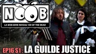 NOOB  S01 ep16  LA GUILDE JUSTICE [upl. by Perloff]