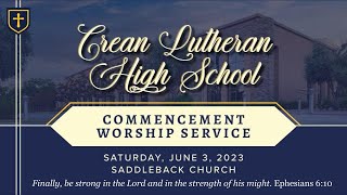 Crean Lutheran High School 2023 Graduation Worship Service [upl. by Redman434]