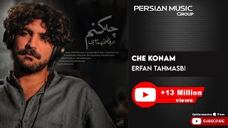 Erfan Tahmasbi  Che Konam  عرفان طهماسبی  چه کنم [upl. by Ymereg]