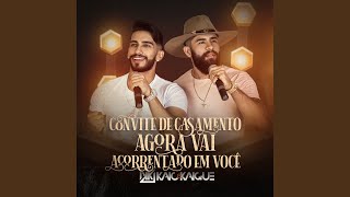 Convite de Casamento  Agora Vai  Acorrentado em Você Ao Vivo [upl. by Nahshun779]