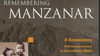 Remembering Manzanar Documentary [upl. by Haiacim]