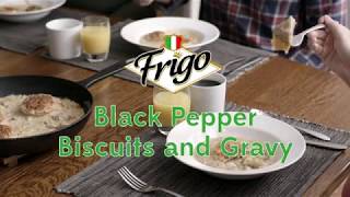 Frigo® Cheese Black Pepper Biscuits and Gravy [upl. by Elocan846]