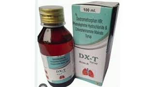 DX T Syrup Dextromethorphan HBr Phenylephrine Hydrochloride amp Chlorpheniramine Maleate Syrup [upl. by Ak]