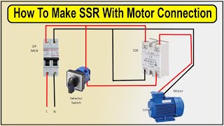 How To Make SSR With Motor connection  SSR Connection diagram [upl. by Jea180]