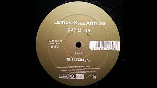 LamosK feat AnnSo  Ras Le Bol Tribal Mix [upl. by Yrtneg247]