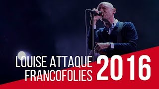 Louise Attaque  quotAvec le Tempsquot  Live  Francofolies de La Rochelle 2016 [upl. by Jennette]