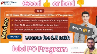 ICICI PO PROGRAM is Good or Bad  Review  Salary [upl. by Haida]