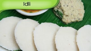 Idli  How To Make Idli At Home  South Indian Cuisine  Recipe By Ruchi Bharani [upl. by Nauqat]