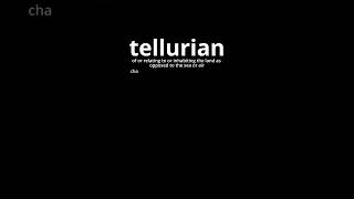 Video Word Of The Day  Tellurian [upl. by Frangos391]