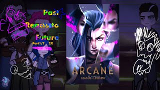 Past Arcane react to the future llArcanell llLOL ll 2X arcane lol arcanereaction angst [upl. by Suirred]