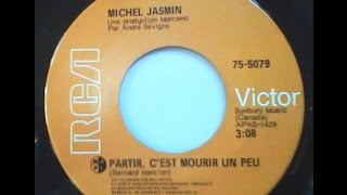 Michel Jasmin Partir cest mourir un peu [upl. by Griswold355]