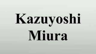 Kazuyoshi Miura [upl. by Atinel467]