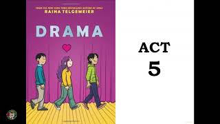 Drama by Raina Telgemeier Act 5 [upl. by Kinsman]