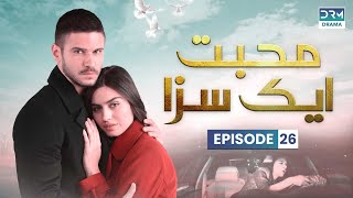 Turkish Drama in Urdu  Never Let Go Episode 26  Mohabbat Ek Saza  UA1O [upl. by Vassily]