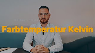 Farbtemperatur in Kelvin  Erklärvideo LH4 [upl. by Nacim]