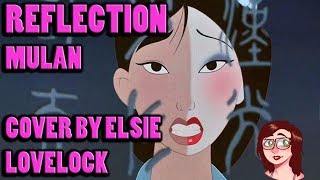 Reflection  Disneys Mulan  cover by Elsie Lovelock [upl. by Anelagna]