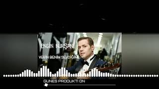 Engin Nurşani  Verin Benim Sevdiğimi Remix  Güneş Produktion [upl. by Wilhelm]