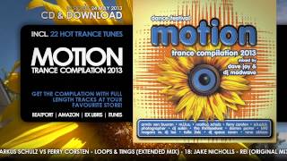 Motion 2013 Trance Compilation  Mixed by Dave Joy amp DJ Madwave Minimix  OUT NOW [upl. by Aetnuahs]