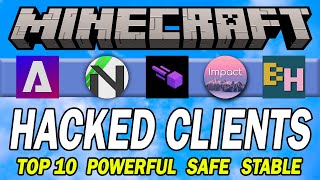 Top 10 BEST Minecraft Hacked Clients [upl. by Pazit]