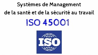 Systèmes de Management de la Santé et de la Sécurité au Travail quot ISO 45001 quot [upl. by Bolme]