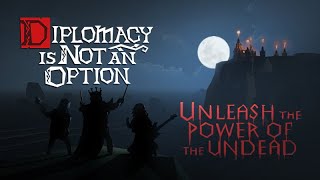 Diplomacy is Not an Option Become Undead [upl. by Richard]