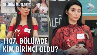 Gelinim Mutfaktanın 1107 bölümünde gün birincisi kim oldu [upl. by Iroc229]