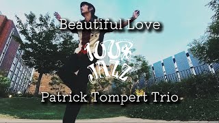 【BEBOP ビバップダンス JAZZ】『 Beautiful Love 』Patrick Tompert Standard Jazz UK JAZZ DANCE ♬ Swing Jzz Walk [upl. by Karli]