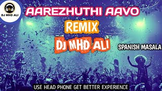 Aarezhuthi aavo remix by dj mhd ali  spanish masala  dj mhd ali [upl. by Carvey637]