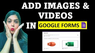 How to Add Images amp Videos in Google Forms  Photos in Google Forms  Google Forms [upl. by Kass]