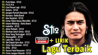 LAGULAGU TERBAIK ST12 X SETIA BAND [upl. by Ankney428]