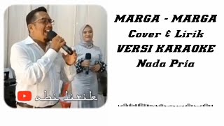 MARGA MARGA  KARAOKE 🎤 Cover amp Lirik Buat nada pria [upl. by Thgiled]