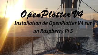 33 Installation de OpenPlotter V4 sur un Raspberry Pi 5 [upl. by Sudnak]