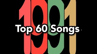 Top 60 Songs of 1991 [upl. by Yelroc]