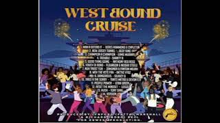 West Bound Cruise Riddim mix by DJ Kedda ft Lymie Murray Tanto Metro amp Devonte Jigsy King 2024 [upl. by Myriam842]