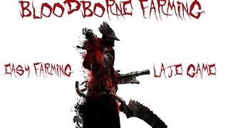 BLOODBORNE FARMING Late game chalice farming [upl. by Dnomal]