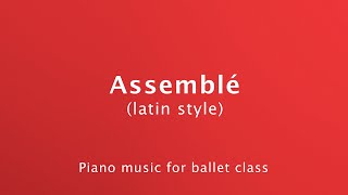 Music for Assemblé  Latinsalsa inspired piano piece for ballet class assemblé exercises [upl. by Bremen]