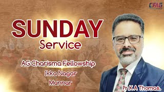 🔴SUNDAY SERVICE 24112024  Malayalam  Tamil  Pr K A Thomas  CFAG  Munnar [upl. by Ecenahs]