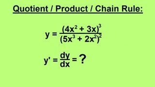 Calculus 1 CH 3 Derivatives 6 of 24 QuotientProduct Chain Rule [upl. by Ellenehc137]