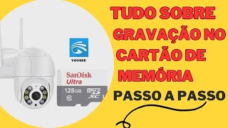 TUDO SOBRE GRAVAÃ‡ÃƒO NO CARTÃƒO DE MEMÃ“RIA COMO GRAVAR NO CARTÃƒO DE MEMORIA CAMERA JORTAN WIFI DOME [upl. by Moorish]