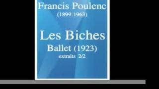 Francis Poulenc 18991963  quotLes Bichesquot ballet  extraits 1923 22 [upl. by Halimeda666]