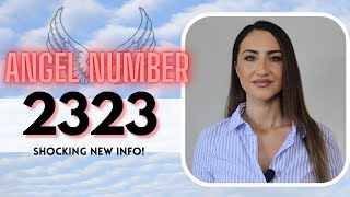 2323 ANGEL NUMBER  Shocking New Info [upl. by Anna]