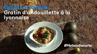 Gastronomie  gratin dandouillette à la lyonnaise [upl. by Alamap]