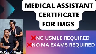 How to get Medical assistant CERTIFICATE as an IMG without USMLE [upl. by Esbensen]