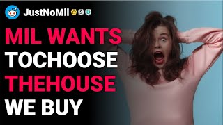 rJustNoMil MIL wants to choose the house we buy reddit stories [upl. by Eelidnarb57]