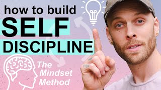 How to Build SelfDiscipline The Mindset Method [upl. by Vaas]