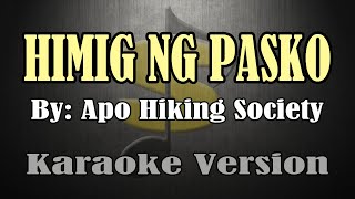 HIMIG NG PASKO  Apo Hiking Society KARAOKE [upl. by Iover]