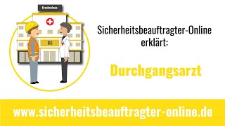 Durchgangsarzt  Die Erklärung für Sicherheitsbeauftragte  Definition [upl. by Nyrehtak]