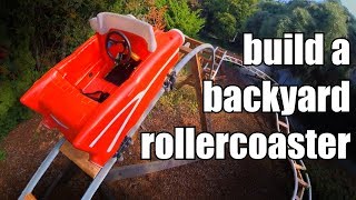 How to Build a Backyard Rollercoaster for less than 500 [upl. by Nial]