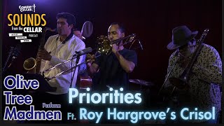 quotPrioritiesquot  Olive Tree Madmen Ft Roy Hargroves Crisol [upl. by Ahselak765]